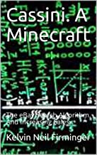 Cassini. A Minecraft: The eBay Search Algorithm. And Increasing Sales. eBook : Firminger, Kelvin Neil: Amazon.co.uk:&nbsp;Books